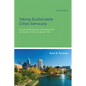 Taking Sustainable Cities Seriously, second edition: Economic Development, the Environment, and Quality of Life in American Cities - Paperback
