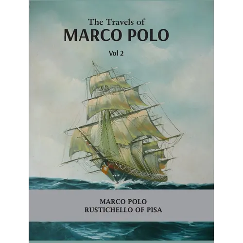 The Travels of Marco Polo Volume - II - Hardcover