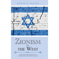 Zionism Vs. the West: How Talmudic Ideology Is Undermining Western Culture - Hardcover