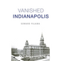 Vanished Indianapolis - Hardcover
