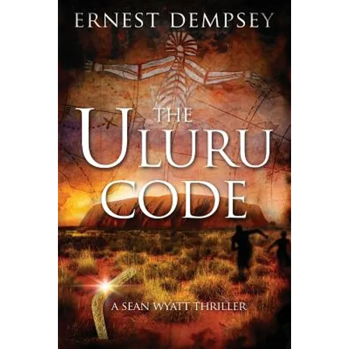 The Uluru Code: A Sean Wyatt Thriller - Paperback