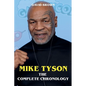 Mike Tyson - The Complete Chronology - Paperback