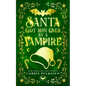 Santa Got Run Over by a Vampire - Paperback