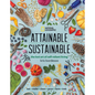 Attainable Sustainable: The Lost Art of Self-Reliant Living - Hardcover