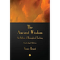 The Ancient Wisdom: An Outline of Theosophical Teaching - Paperback