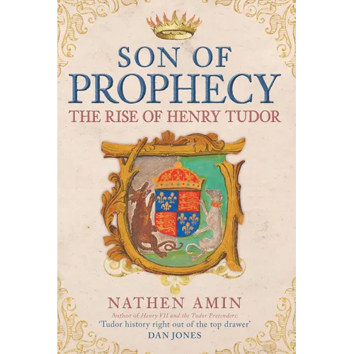 The Son of Prophecy: The Rise of Henry Tudor - Hardcover