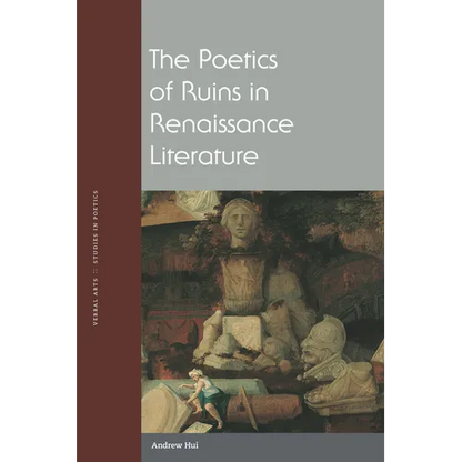 The Poetics of Ruins in Renaissance Literature - Paperback