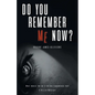 Do You Remember Me Now? - Paperback