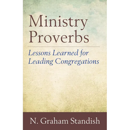 Ministry Proverbs: Lessons Learned for Leading Congregations - Paperback