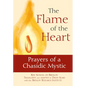 The Flame of the Heart: Prayers of a Chasidic Mystic - Hardcover