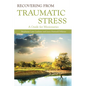 Recovering from Traumatic Stress:: A Guide for Missionaries - Paperback