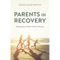 Parents in Recovery - Hardcover