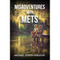 Misadventures with Mets - Paperback