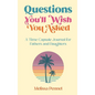 Questions You'll Wish You Asked: A Time Capsule Journal for Fathers and Daughters - Hardcover