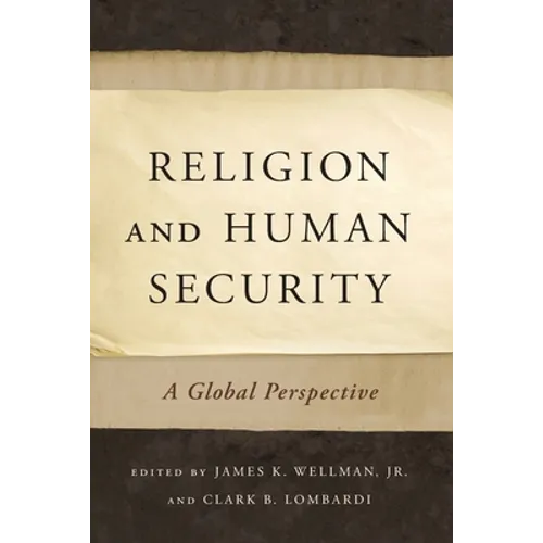 Religion and Human Security: A Global Perspective - Paperback