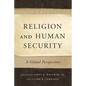 Religion and Human Security: A Global Perspective - Paperback
