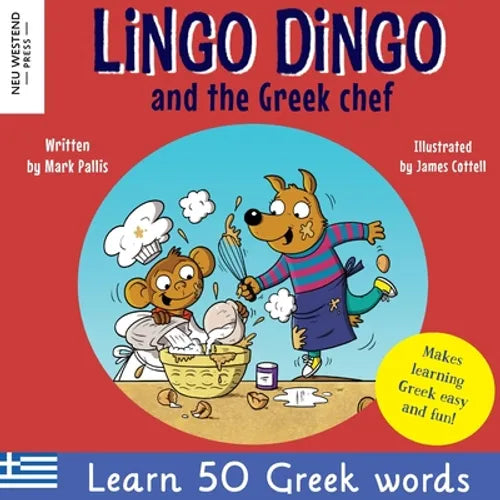 Lingo Dingo and the Greek chef: Laugh as you learn Greek for kids: Greek books for children; bilingual Greek English books for kids; Greek language pi - Paperback