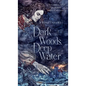 Dark Woods, Deep Water - Hardcover