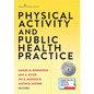 Physical Activity and Public Health Practice - Paperback