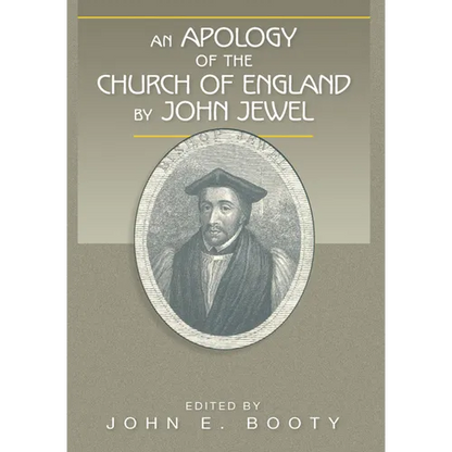 An Apology of the Church of England by John Jewel - Paperback