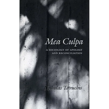 Mea Culpa: A Sociology of Apology and Reconciliation - Paperback