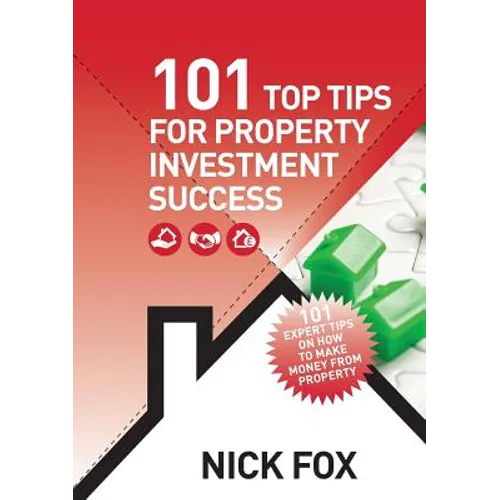 101 Top Tips for Property Investment Success - Paperback