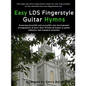 Easy LDS Fingerstyle Guitar Hymns - Paperback