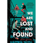 We Are Lost and Found - Hardcover