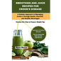 Smoothies and Juice Recipes for Crohn's Disease: A Holistic Approach to Managing Crohn's Through Gentle, Flavorful, and Healthy Beverages - Paperback
