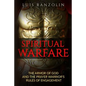 Spiritual Warfare: The Armor of God and the Prayer Warrior's Rules of Engagement - Paperback