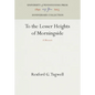 To the Lesser Heights of Morningside - Hardcover