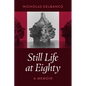 Still Life at Eighty: A Memoir - Paperback