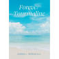 Forever Tourmaline - Hardcover