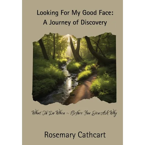 Looking For My Good Face: A Journey of Discovery - Paperback
