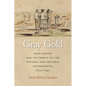 Gray Gold: Lead Mining and Its Impact on the Natural and Cultural Environment, 1700-1840 - Hardcover
