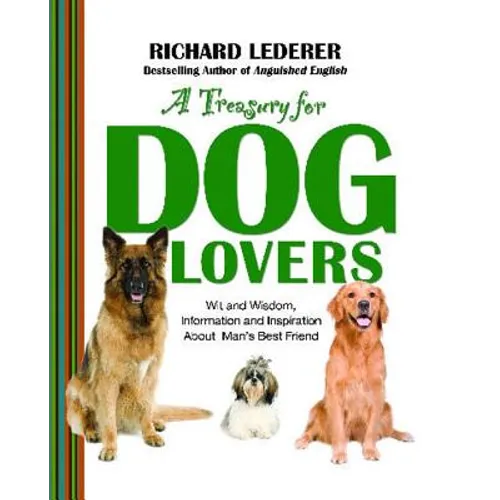 Treasury for Dog Lovers: Wit and Wisdom, Information and Inspiration about - Paperback