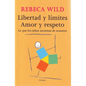 Libertad Y Limites. Amor Y Respeto - Paperback