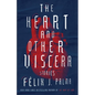 The Heart and Other Viscera: Stories - Paperback