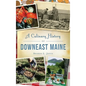 A Culinary History of Downeast Maine - Hardcover