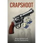 Crapshoot: A Tale of Chance, Choices, and Crime - Paperback