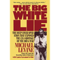The Big White Lie: The Deep Cover Operation That Exposed the CIA Sabotage of the Drug War - Paperback