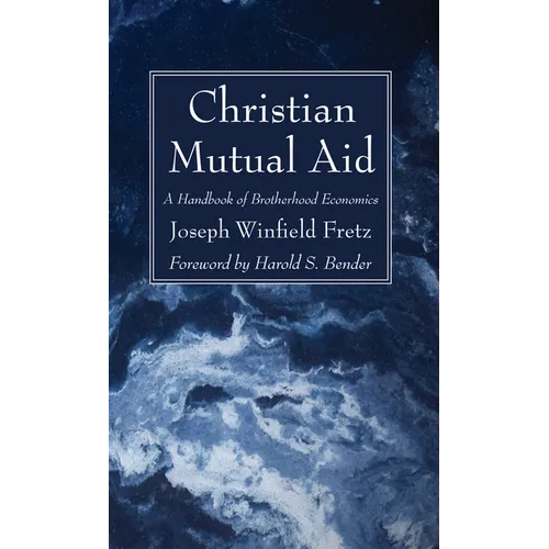 Christian Mutual Aid: A Handbook of Brotherhood Economics - Paperback