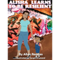 Alisha Learns to Be Resilient - Hardcover