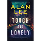 Tough and Lovely: A Crime Thriller and a Reckoning - Paperback