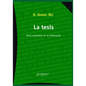 La tesis: Cómo orientarse en su elaboración - Paperback