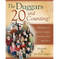 The Duggars: 20 and Counting!: Raising One of America's Largest Families--How They Do It - Paperback