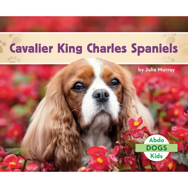 Cavalier King Charles Spaniels - Library Binding