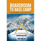 Boardroom to Base Camp - Paperback