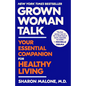 Grown Woman Talk: Your Essential Companion for Healthy Living - Paperback