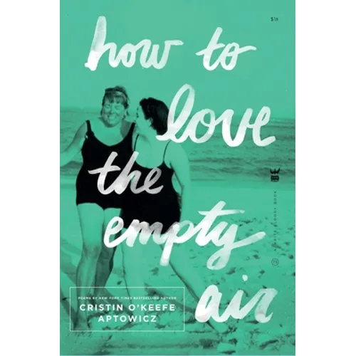 How to Love the Empty Air - Hardcover